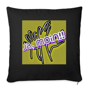 Ja, Moin!! (Ja,guten Morgen) Slang - Abbild - 2023 - Sofakissenbezug 45 x 45 cm - Schwarz - Vorne