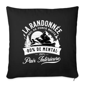La randonnée, 20% de force brute ,80% de mental... - Housse de coussin décorative 45 x 45 cm - noir - Devant