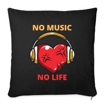 For music lovers: No Music No Life - Sofa pillowcase 17,3'' x 17,3'' (45 x 45 cm) - black - Front