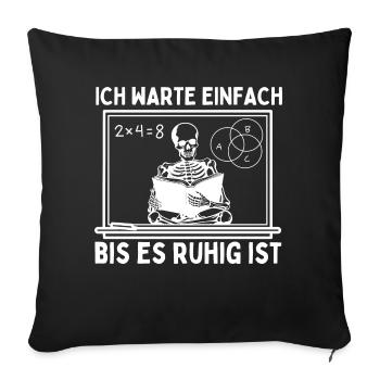 Lehrer Spruch Grundschullehrer Lehrerin - Sofakissenbezug 45 x 45 cm - Schwarz - Vorne