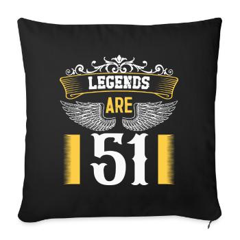 Les légendes ont 51 ans, 51 ans d’anniversaire - Housse de coussin décorative 45 x 45 cm - noir - Devant
