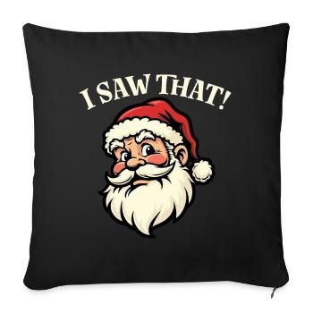 I saw that - Santa - Sofa pillowcase 17,3'' x 17,3'' (45 x 45 cm) - black - Front