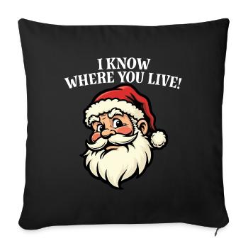 Ich weiß, wo du wohnst – Weihnachtsmann - Sofakissenbezug 45 x 45 cm - Schwarz - Vorne