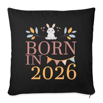 Baby Geboren in 2026 Born in 2026 Süßer Hase - Sofa pillowcase 17,3'' x 17,3'' (45 x 45 cm) - black - Front