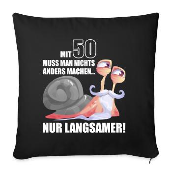 50 Jahre Langsame Schnecke bday - Sofakissenbezug 45 x 45 cm - Schwarz - Vorne