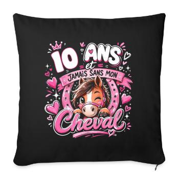 Cheval 10 Ans Anniversaire Fille Poney - Housse de coussin décorative 45 x 45 cm - noir - Devant