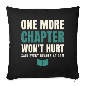 One More Chapter Won't Hurt - Sofa pillowcase 17,3'' x 17,3'' (45 x 45 cm) - black - Front