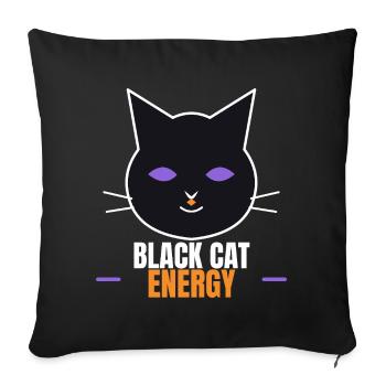 Black Cat Energy Funny Halloween Cat - Sofakissenbezug 45 x 45 cm - Schwarz - Vorne