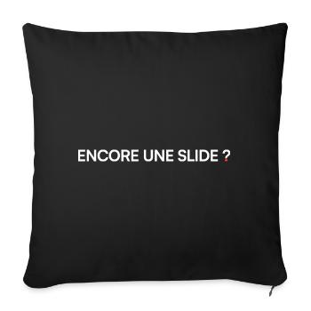 Encore une slide humour réunion bureau - Housse de coussin décorative 45 x 45 cm - noir - Devant