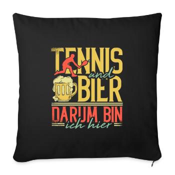 Tennis Und Bier Darum Bin Ich Hier - Sofakissenbezug 45 x 45 cm - Schwarz - Vorne