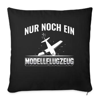 Modellflug Pilot | Modellfliegen Sprüche - Sofakissenbezug 45 x 45 cm - Schwarz - Vorne