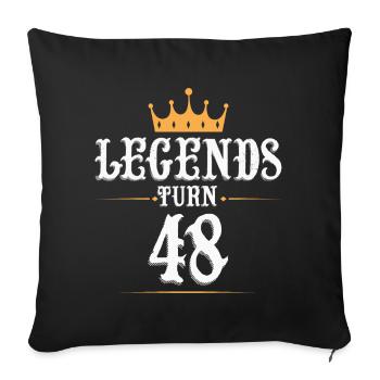 Legends turn 48, 48 birthday - Sofa pillowcase 17,3'' x 17,3'' (45 x 45 cm) - black - Front