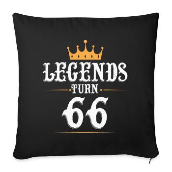 Legends turn 66, 66 birthday - Sofa pillowcase 17,3'' x 17,3'' (45 x 45 cm) - black - Front