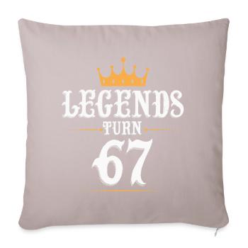 Legends turn 67, 67 birthday - Sofa pillowcase 17,3'' x 17,3'' (45 x 45 cm) - light taupe - Front