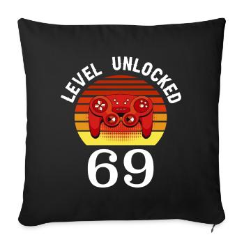 Level 69 unlocked 69 Birthday 69 years old - Sofa pillowcase 17,3'' x 17,3'' (45 x 45 cm) - black - Front