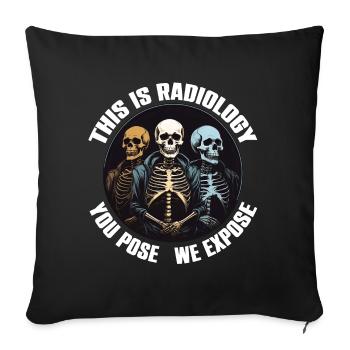 Radiology design funny skeletons radiologist saying - Sofa pillowcase 17,3'' x 17,3'' (45 x 45 cm) - black - Front