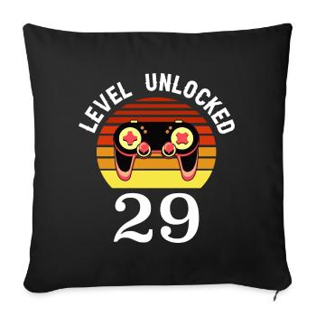Level 29 unlocked 29 Birthday 29 years old - Sofa pillowcase 17,3'' x 17,3'' (45 x 45 cm) - black - Front