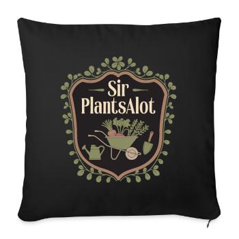 Sir PlantsAlot - Funny Gardening Men, Plant Dads - Sofa pillowcase 17,3'' x 17,3'' (45 x 45 cm) - black - Front
