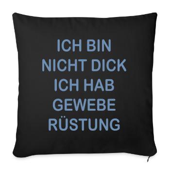 Lustige Sprüche Geweberüstung Nicht Dick - Sofakissenbezug 45 x 45 cm - Schwarz - Vorne