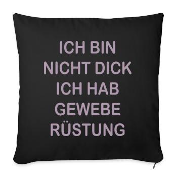 Lustige Sprüche Geweberüstung Nicht Dick - Sofakissenbezug 45 x 45 cm - Schwarz - Vorne