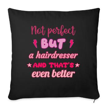 Pas parfait, mais coiffeur, coiffeur cadeau - Housse de coussin décorative 45 x 45 cm - noir - Devant