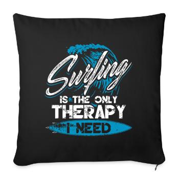 Surfing Is The Only Therapy - Sofa pillowcase 17,3'' x 17,3'' (45 x 45 cm) - black - Front