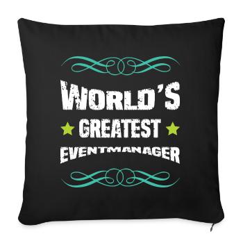 World's Greatest Event Manager - Sofa pillowcase 17,3'' x 17,3'' (45 x 45 cm) - black - Front