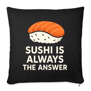 Le sushi est toujours la solution - Housse de coussin décorative 45 x 45 cm - noir - Devant