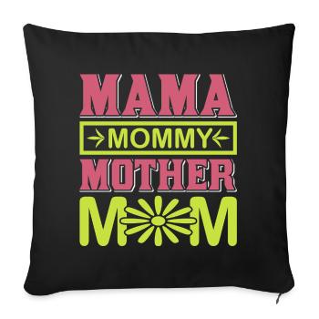 Mama Mama Mama Mama süßes Mutterschaftsgeschenk-Hemd - Sofakissenbezug 45 x 45 cm - Schwarz - Vorne