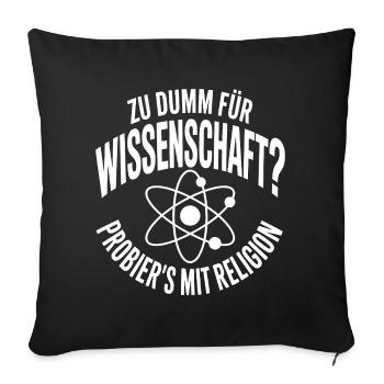 Wissenschaft vs Religion Spruch - Sofakissenbezug 45 x 45 cm - Schwarz - Vorne