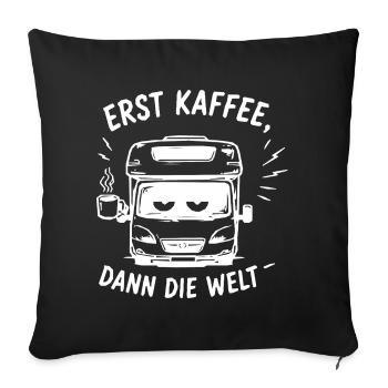 Erst Kaffee, Dann Die Welt - Sofakissenbezug 45 x 45 cm - Schwarz - Vorne