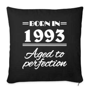 Born in 1993 Aged to perfection - Sofakissenbezug 45 x 45 cm - Schwarz - Vorne