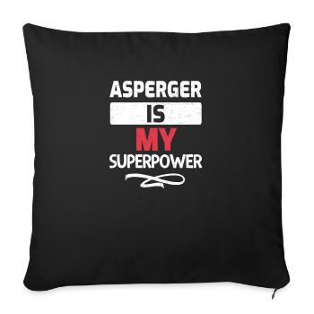 Asperger is my super power shirt - Sofa pillowcase 17,3'' x 17,3'' (45 x 45 cm) - black - Front