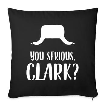 Du ernsthafter Clark - Sofakissenbezug 45 x 45 cm - Schwarz - Vorne