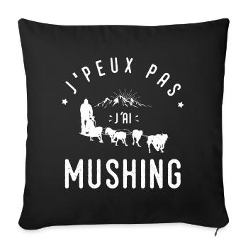 J'peux pas Mushing chiens traineau cadeau musher - Housse de coussin décorative 45 x 45 cm - noir - Devant