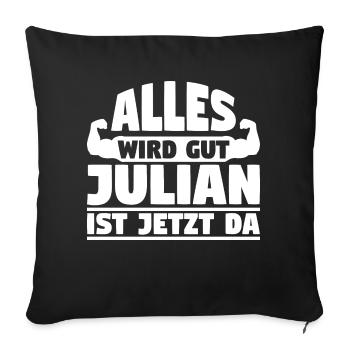 Alles wird gut Julian ist jetzt da - Sofakissenbezug 45 x 45 cm - Schwarz - Vorne
