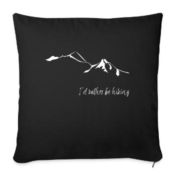I'd rather be hiking leewarddesign - Sofa pillowcase 17,3'' x 17,3'' (45 x 45 cm) - black - Front