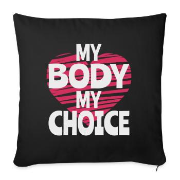 My Body My Choice - Sofa pillowcase 17,3'' x 17,3'' (45 x 45 cm) - black - Front