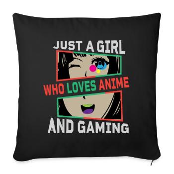 Just a Girl: Anime and Gaming - Sofa pillowcase 17,3'' x 17,3'' (45 x 45 cm) - black - Front