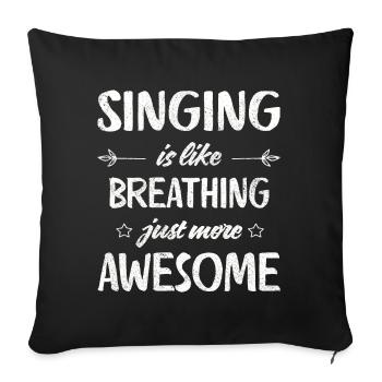 Singing is like breathing just more awesome Retro - Sofa pillowcase 17,3'' x 17,3'' (45 x 45 cm) - black - Front