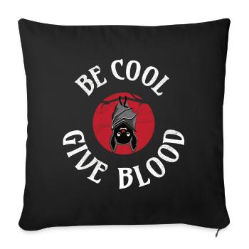 Be cool, give Blood! Fledermaus - Sofakissenbezug 45 x 45 cm - Schwarz - Vorne