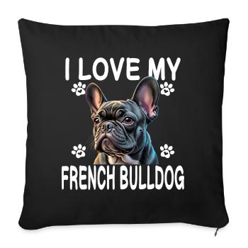 Ich liebe meine Französische Bulldogge - Sofakissenbezug 45 x 45 cm - Schwarz - Vorne