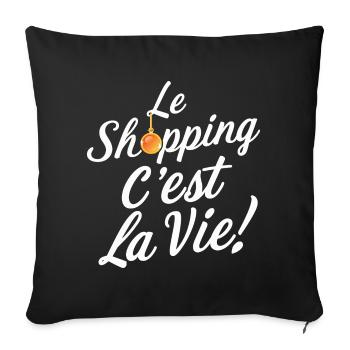 Le shopping c'est la vie humour anniversaire - Housse de coussin décorative 45 x 45 cm - noir - Devant