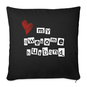 Love my awesome husband - Sofa pillowcase 17,3'' x 17,3'' (45 x 45 cm) - black - Front