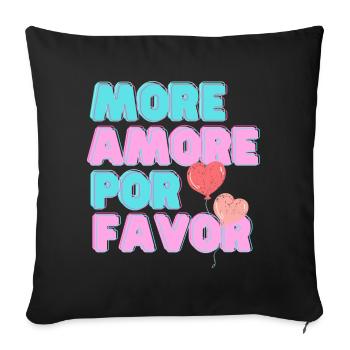 More Amore Pore Favor - mehr Liebe bitte - Sofakissenbezug 45 x 45 cm - Schwarz - Vorne