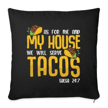 as for me and my house we will serve tacos Salsa - Sofa pillowcase 17,3'' x 17,3'' (45 x 45 cm) - black - Front