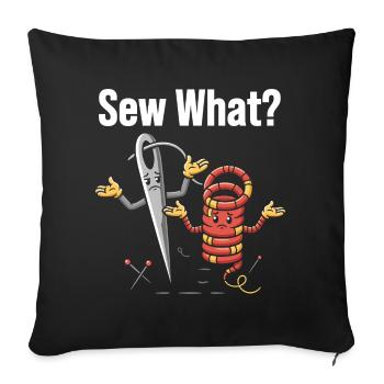 Sew What Lustiges Nähmaschinen Motiv - Sofakissenbezug 45 x 45 cm - Schwarz - Vorne