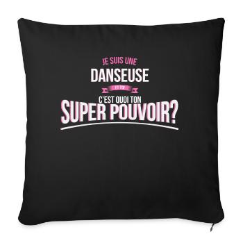 Danseuse super pouvoir cadeau - Housse de coussin décorative 45 x 45 cm - noir - Devant