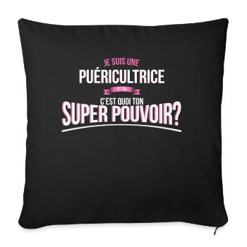 Puéricultrice super pouvoir cadeau - Housse de coussin décorative 45 x 45 cm - noir - Devant