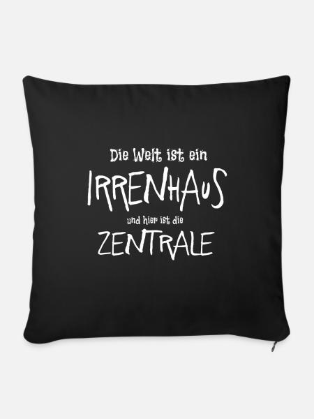 The world is a madhouse, here is the headquarters. - Sofa pillowcase 17,3'' x 17,3'' (45 x 45 cm) - black